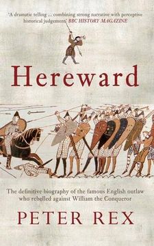 portada Hereward: The Definitive Biography of the Famous English Outlaw Who Rebelled Against William the Conqueror (in English)