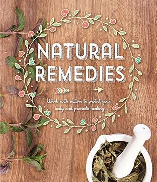 portada Natural Remedies: Work With Nature to Protect Your Body and Promote Healing (en Inglés)
