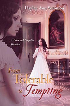 portada From Tolerable to Tempting: A Pride and Prejudice Variation (in English)