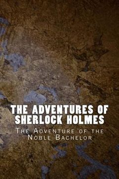 portada The Adventures of Sherlock Holmes: The Adventure of the Noble Bachelor (en Inglés)