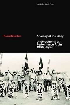 portada Anarchy of the Body: Undercurrents of Performance Art in 1960s Japan (in English)