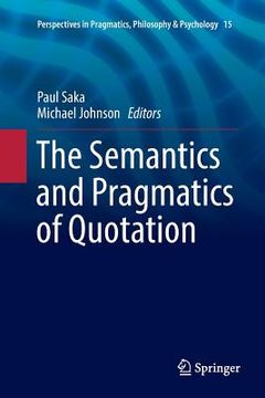 portada The Semantics and Pragmatics of Quotation (en Inglés)