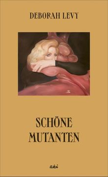portada Schöne Mutanten; Vorw. V. Elkin, Lauren; Übers. V. Hertle, Marion; Deutsch (in German)