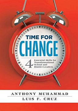portada Time for Change: Four Essential Skills for Transformational School and District Leaders (Educational Leadership Development for Change: Four EssentialS For Change Management) (Solutions) (en Inglés)