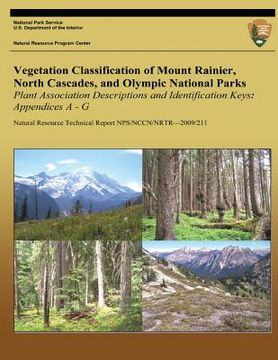 portada Vegetation Classification of Mount Rainier, North Cascades, and Olympic National Parks: Plant Association Descriptions and Identification Keys, Append (en Inglés)