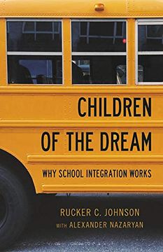 portada Children of the Dream: Why School Integration Works 