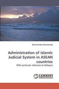 portada administration of islamic judicial system in asean countries (en Inglés)