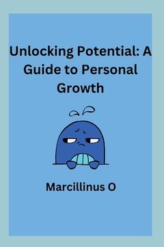 portada Unlocking Potential: A Guide to Personal Growth (en Inglés)