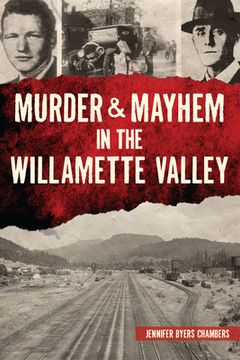 portada Murder & Mayhem in the Willamette Valley (en Inglés)