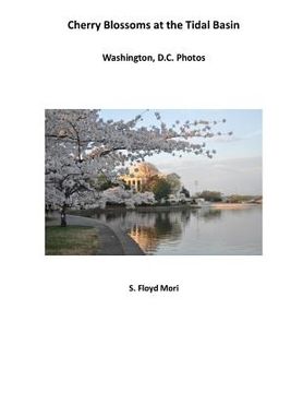 portada Cherry Blossoms at The Tidal Basin: Washington, D.C. Photos (en Inglés)