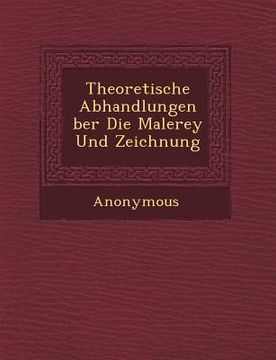 portada Theoretische Abhandlungen Ber Die Malerey Und Zeichnung (en Inglés)