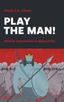 portada Play the Man!: The Masculine Imperative in the Bible (en Inglés)