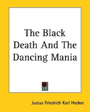 portada the black death and the dancing mania (en Inglés)