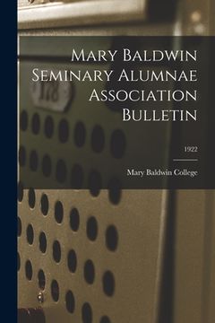 portada Mary Baldwin Seminary Alumnae Association Bulletin; 1922 (en Inglés)