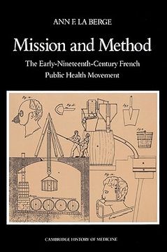 portada Mission and Method Paperback: The Early Nineteenth-Century French Public Health Movement (Cambridge Studies in the History of Medicine) (en Inglés)