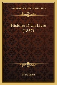portada Histoire D'Un Livre (1857) (in French)