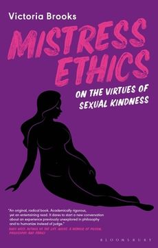 portada Mistress Ethics: On the Virtues of Sexual Kindness (en Inglés)