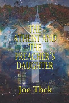 portada The Atheist and the Preacher's Daughter (en Inglés)