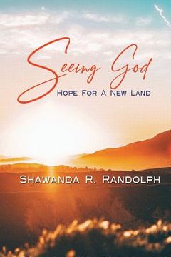 portada Seeing God: Hope For A New Land (en Inglés)