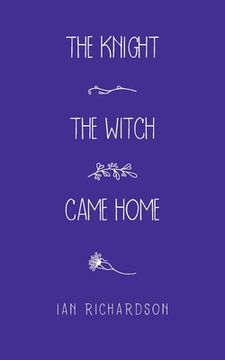 portada The Knight the Witch Came Home (en Inglés)