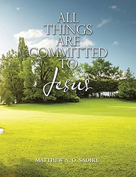 portada All Things are Committed to Jesus (en Inglés)
