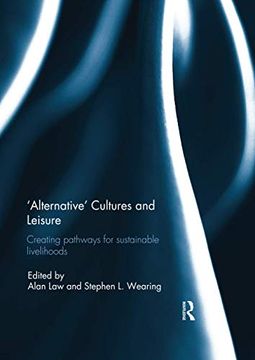 portada 'Alternative' Cultures and Leisure: Creating Pathways for Sustainable Livelihoods (en Inglés)