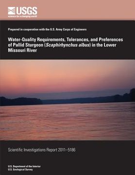 portada Water-Quality Requirements, Tolerances, and Preferences of Pallid Sturgeon (Scaphirhynchus albus) in the Lower Missouri River (en Inglés)