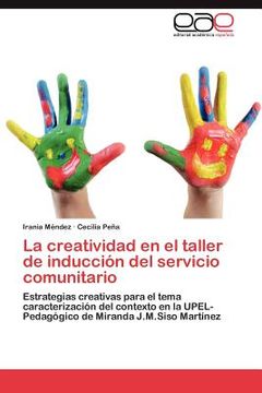 portada la creatividad en el taller de inducci n del servicio comunitario (in English)