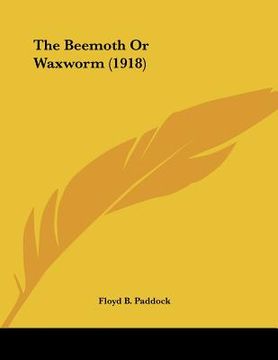 portada the beemoth or waxworm (1918) (en Inglés)