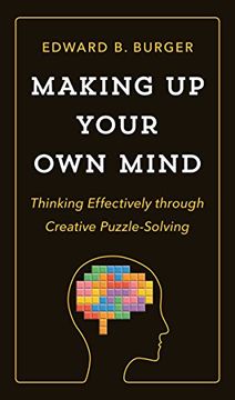 portada Making up Your own Mind: Thinking Effectively Through Creative Puzzle-Solving 