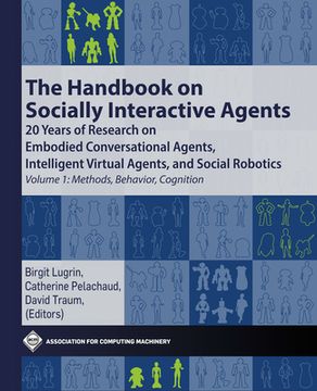 portada The Handbook on Socially Interactive Agents: 20 Years of Research on Embodied Conversational Agents, Intelligent Virtual Agents, and Social Robotics V (en Inglés)
