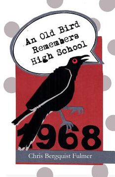 portada An Old Bird Remembers High School (in English)