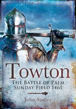 portada Towton: The Battle of Palm Sunday Field 