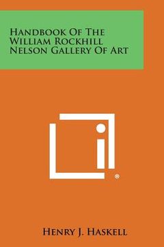 portada Handbook of the William Rockhill Nelson Gallery of Art (en Inglés)