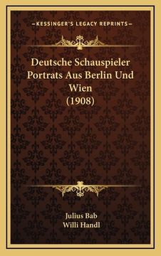 portada Deutsche Schauspieler Portrats Aus Berlin Und Wien (1908) (in German)