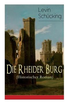 portada Die Rheider Burg (Historischer Roman) (en Alemán)