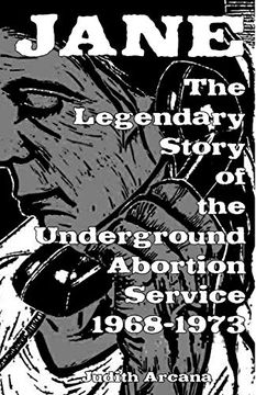 portada Jane: The Legendary Story of the Underground Abortion Service, 1968-1973 (Scene History) 