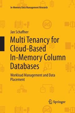 portada Multi Tenancy for Cloud-Based In-Memory Column Databases: Workload Management and Data Placement (in English)