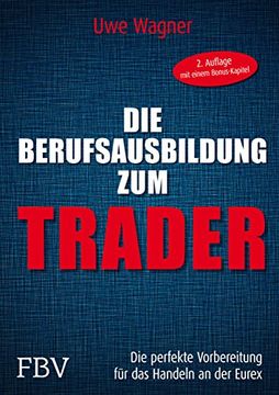 portada Die Berufsausbildung zum Trader: Die Perfekte Vorbereitung für das Handeln an der Eurex (en Alemán)