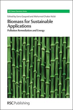 portada Biomass for Sustainable Applications: Pollution Remediation and Energy (Green Chemistry Series) (en Inglés)