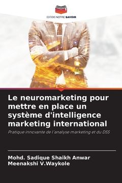 portada Le neuromarketing pour mettre en place un système d'intelligence marketing international (en Francés)