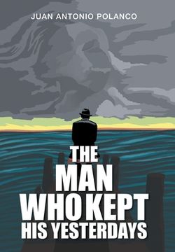 portada The Man Who Kept His Yesterdays (in English)