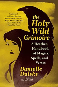 portada The Holy Wild Grimoire: A Heathen Handbook of Magick, Spells, and Verses (in English)
