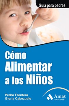 portada Cómo Alimentar A Los Niños (Salud Y Bienestar (amat))