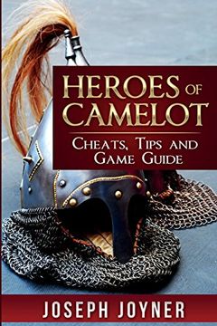 portada Heroes of Camelot: Cheats, Tips and Game Guide