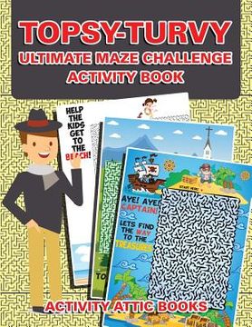 portada Topsy-turvy Ultimate Maze Challenge Activity Book (en Inglés)
