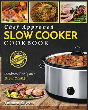 portada Slow Cooker Cookbook: Chef Approved Slow Cooker Recipes Made for Your Slow Cooker - Cook More eat Better (en Inglés)