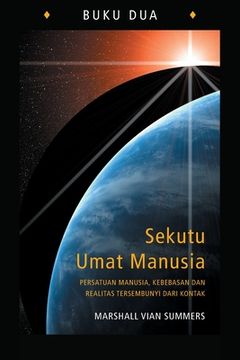 portada Sekutu Umat Manusia, Buku Dua (The Allies of Humanity Book Two - Indonesian Edition): Persatuan Manusia, Kebebasan dan Realitas Tersembunyi dari Konta (in Indonesio)