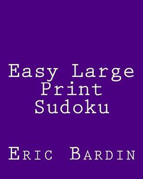 portada Easy Large Print Sudoku: Fun, Large Grid Sudoku Puzzles (en Inglés)
