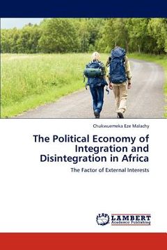 portada the political economy of integration and disintegration in africa (en Inglés)